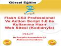 Flash CS3 ve Action 3.0 ile Kullanıma Hazır Web Sitesi Görsel Eğitim Seti