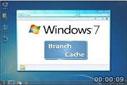 Windows 7 Branch Cache Özelliği Nedir